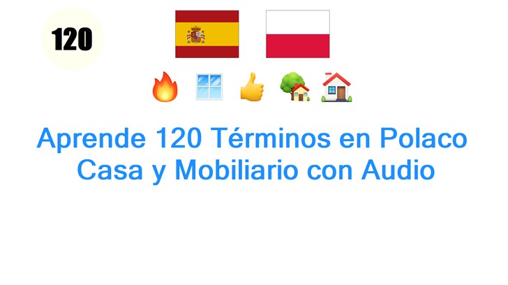 Aprende 120 Términos en Polaco: Casa y Mobiliario con Audio